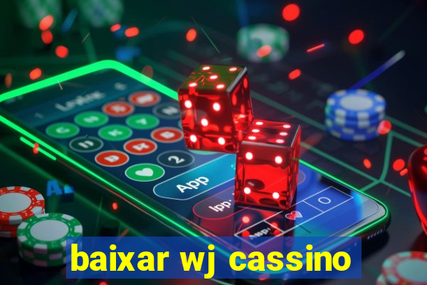 baixar wj cassino